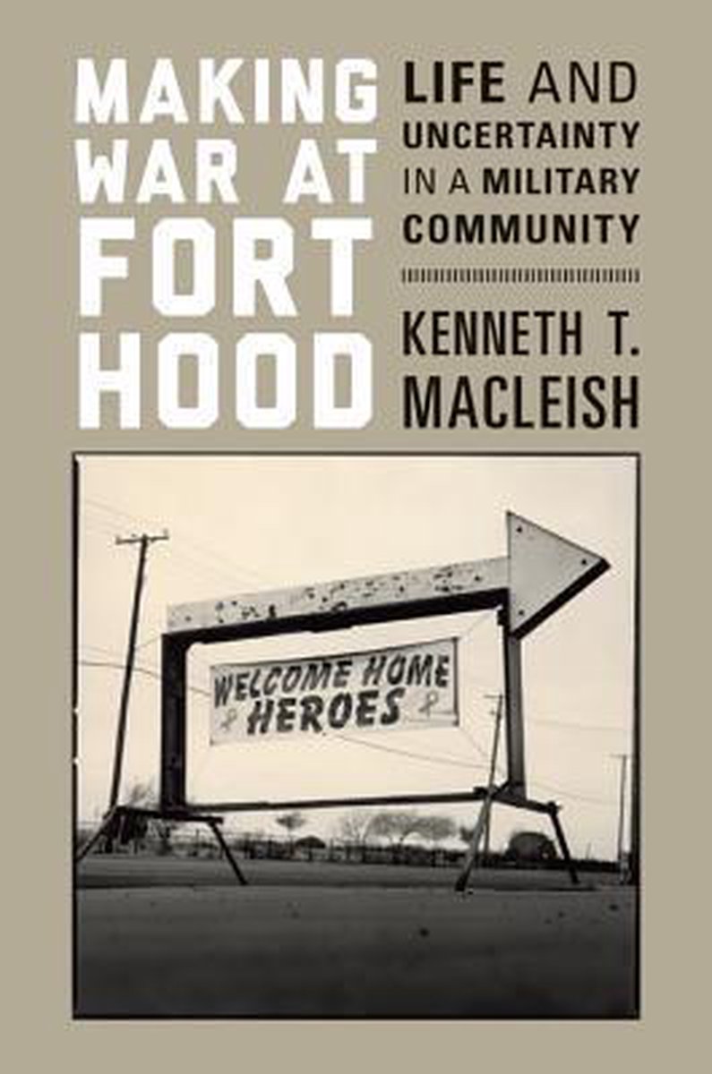 Making War at Fort Hood - 