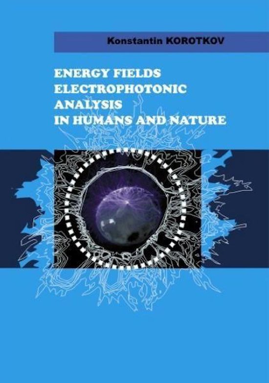 Energy Fields Electrophotonic Analysis in Humans and Nature - cover