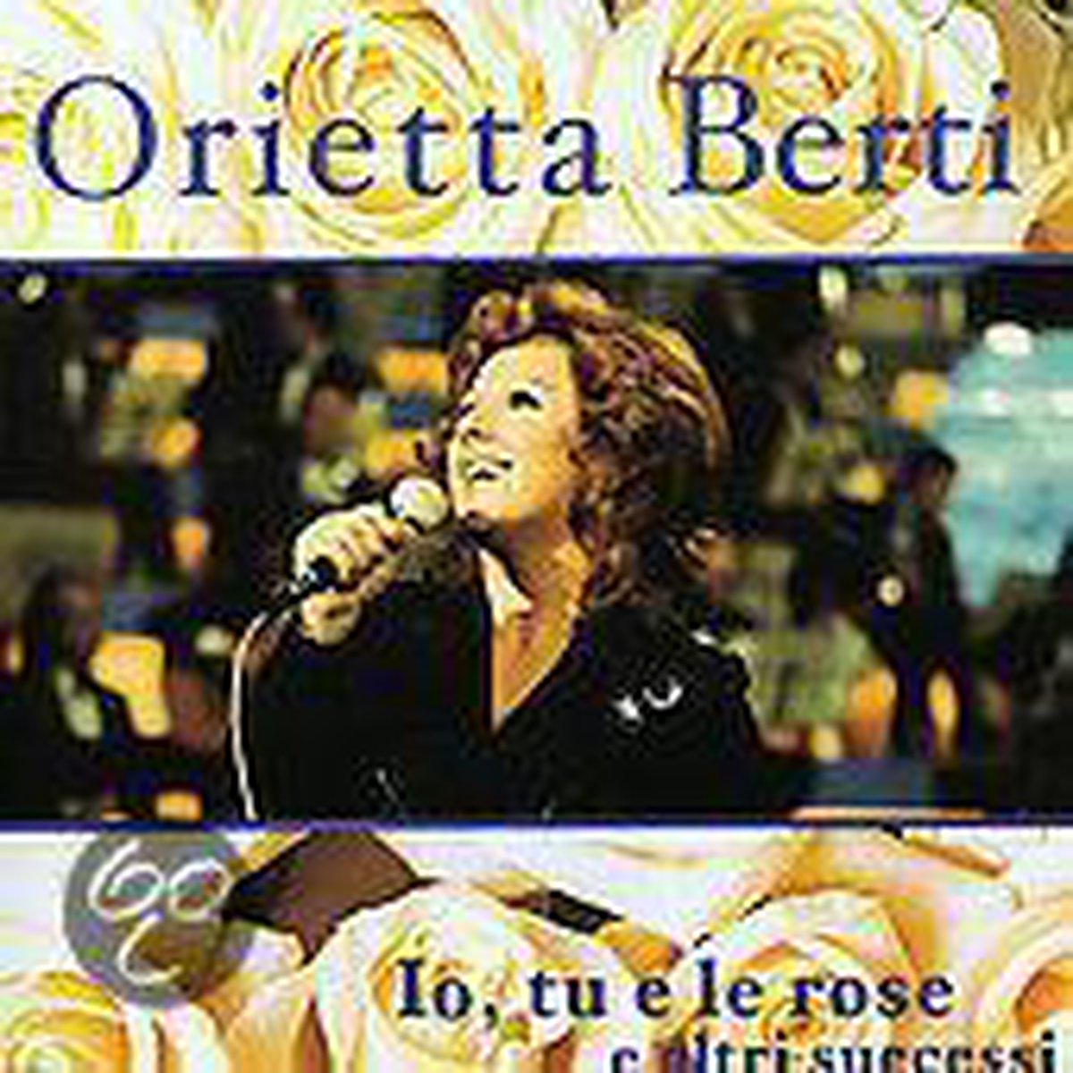 Io Tu e le Rose e Altri Successi