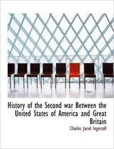 History of the Second War Between the United States of America and Great Britain