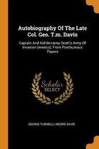 Autobiography of the Late Col. Geo. T.M. Davis