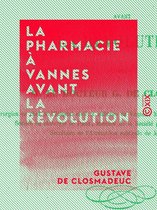 La Pharmacie à Vannes avant la Révolution