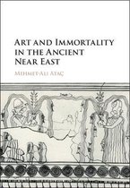 Art and Immortality in the Ancient Near East
