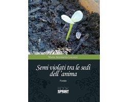 Semi violati tra le sedi dell'anima