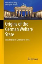 German Social Policy 2 - Origins of the German Welfare State