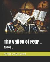 The Valley of Fear .