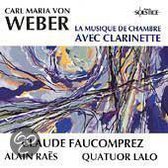 Weber: Chamber Music for Clarinet / Faucomprez, Raes