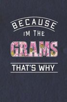 Because I'm the Grams That's Why