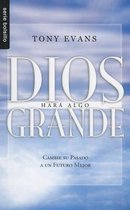 Dios Hara Algo Grande = God Is Up to Something Great