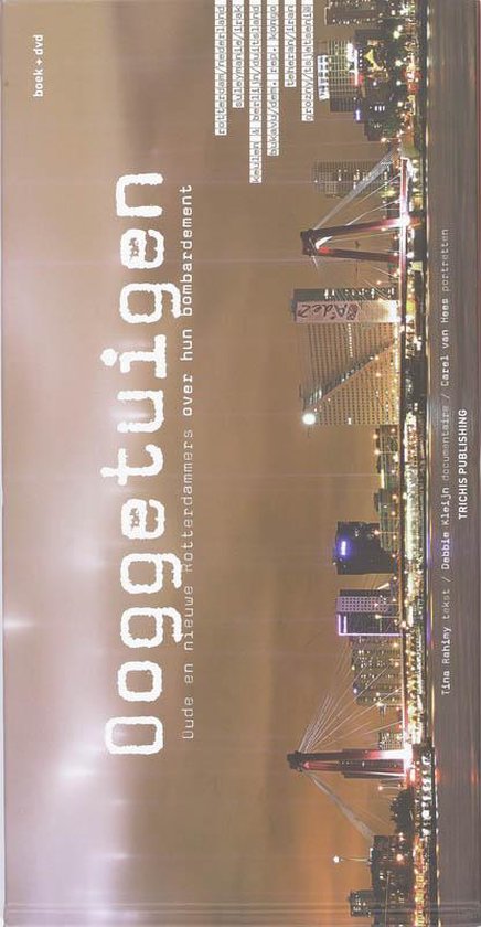 Boek+dvd 'Ooggetuigen', wijdte en nieuwe Rotterdammers over hun bombardement, met de skyline van Rotterdam op de achtergrond.