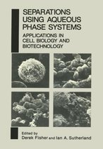 Separations Using Aqueous Phase Systems