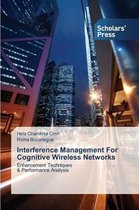 Interference Management For Cognitive Wireless Networks