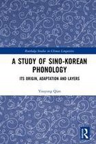 Routledge Studies in Chinese Linguistics - A Study of Sino-Korean Phonology
