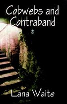 Cobwebs and Contraband