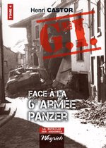La bataille des Ardennes 4 - Le G.I. Face à la 6e armée Panzer