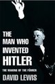 Man Who Invented Hitler