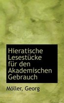 Hieratische Lesestucke Fur Den Akademischen Gebrauch