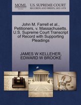 John M. Farrell et al., Petitioners, V. Massachusetts. U.S. Supreme Court Transcript of Record with Supporting Pleadings