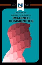 The Macat Library - An Analysis of Benedict Anderson's Imagined Communities