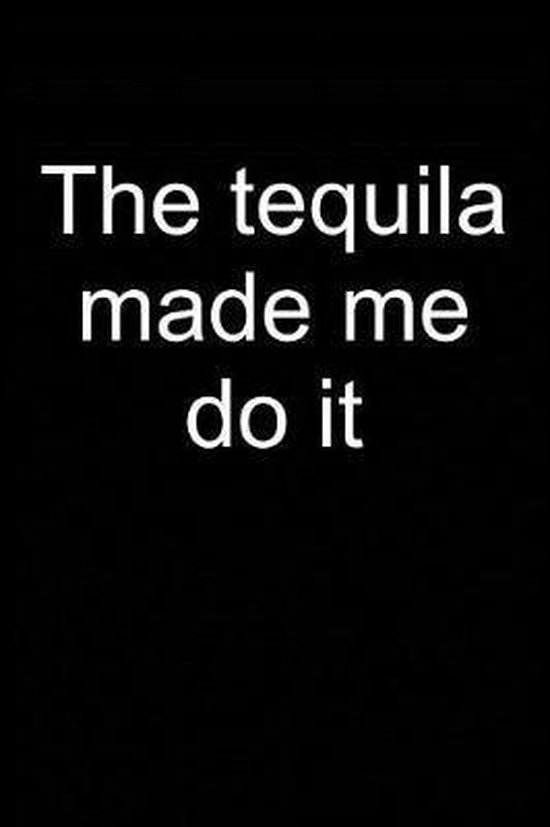 Tequila Make Me Do It, Tiberius Tequilisto 9781093637120 Boeken