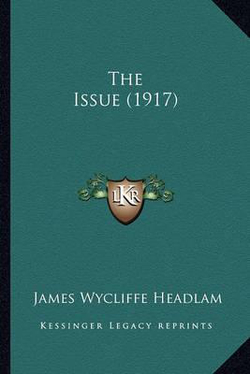 The Issue (1917) van James Wycliffe Headlam