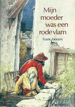 Mijn Moeder Was Een Rode Vlam