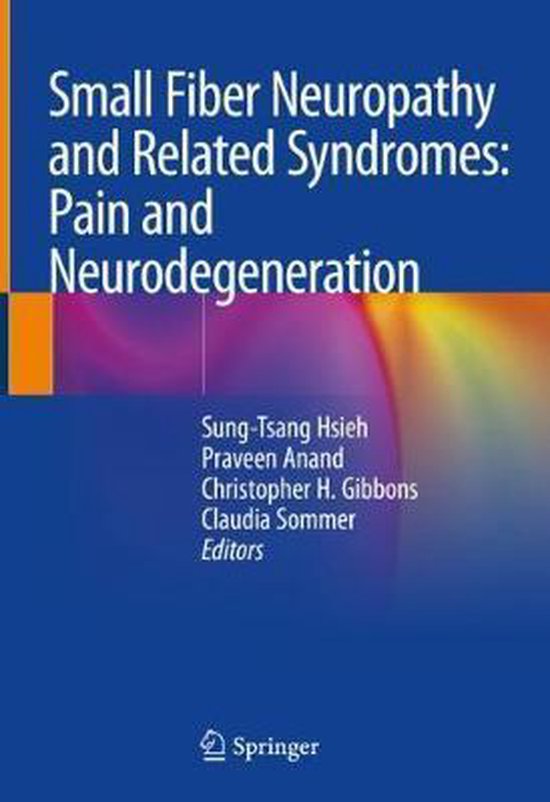 Small Fiber Neuropathy and Related Syndromes Pain and Neurodegeneration