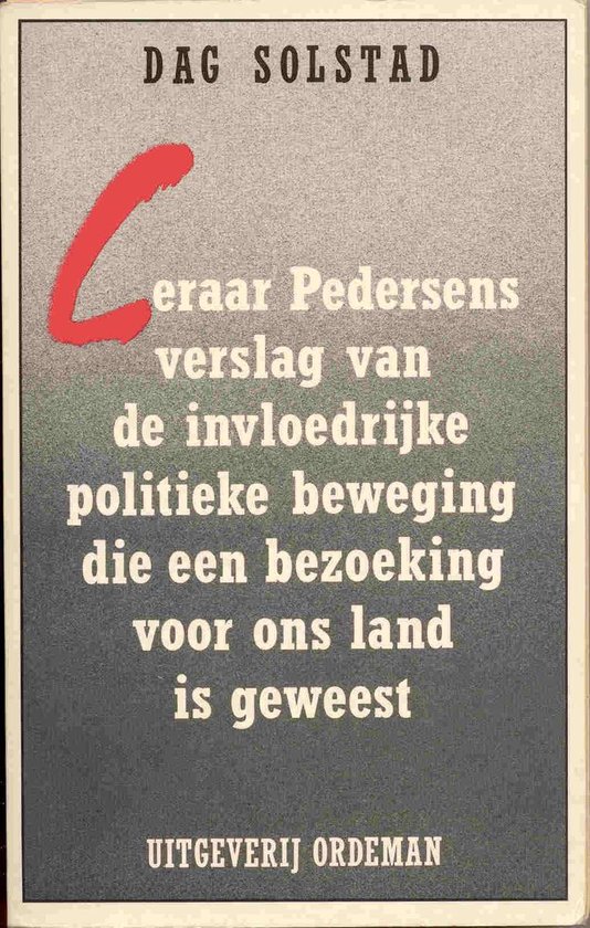 Leraar Pedersens verslag van de invloedrijke politieke beweging die een bezoeking voor ons land is geweest.