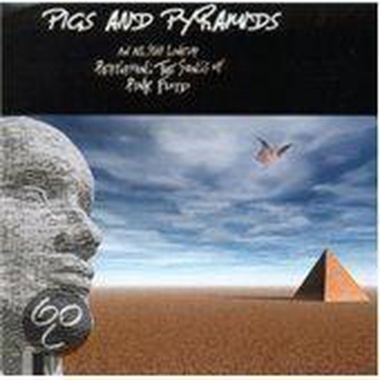 Pigs and Pyramids: An All Star Lineup Performing the Songs of Pink Floyd
