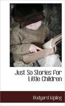 Just So Stories for Little Children