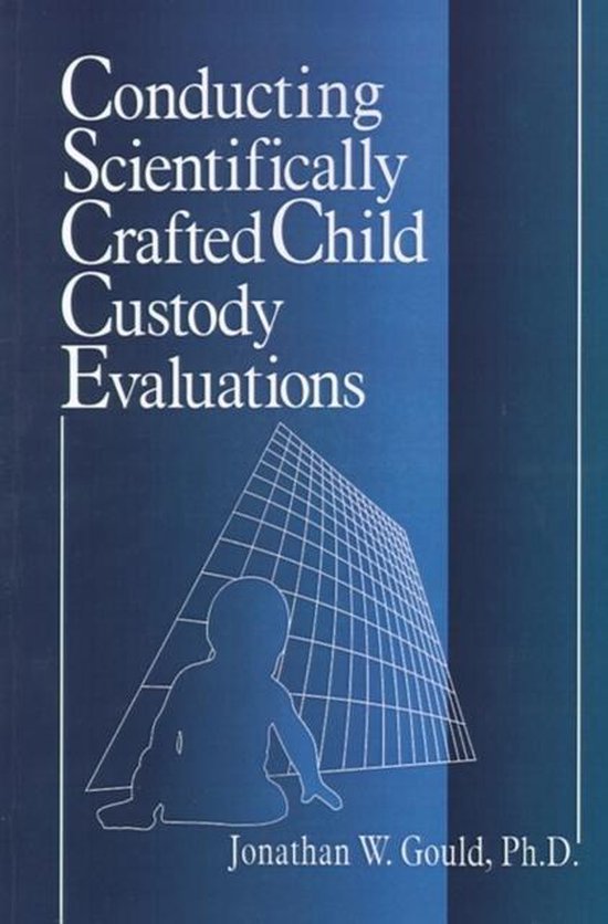 Conducting Scientifically Crafted Child Custody Evaluations - cover