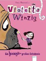 Violetta Winzig 02. Ein hundenasengroßes Geheimnis