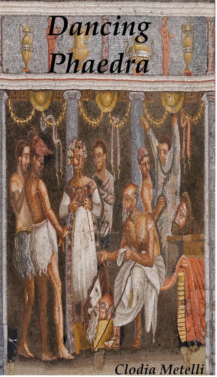 Gaius and Tiberius -  Dancing Phaedra - Clodia Metelli