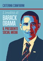L'eredità di Barack Obama - il Presidente Social Media