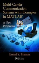 Multi-Carrier Communication Systems with Examples in Matlab(r): A New Perspective