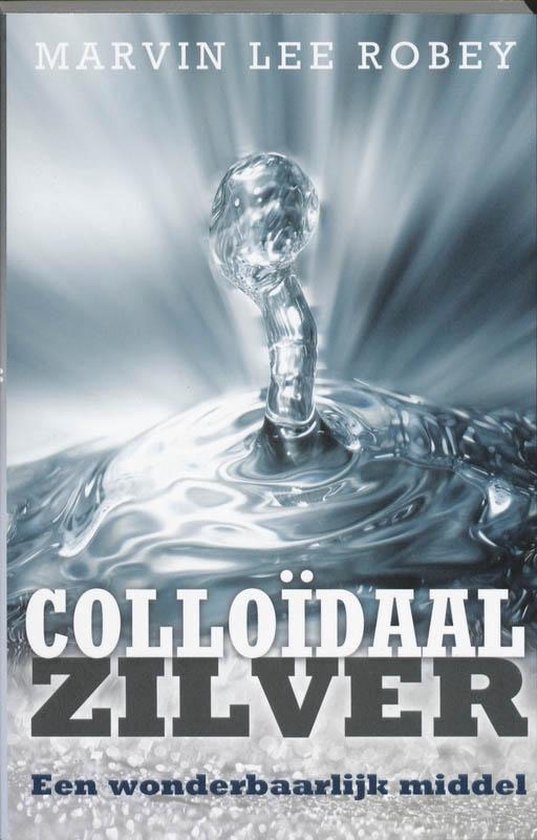 Cover van het boek 'Colloïdaal zilver' van M.L. Robey