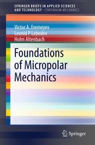 SpringerBriefs in Applied Sciences and Technology - Foundations of Micropolar Mechanics