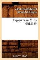 Histoire- Espagnols Au Maroc (Éd.1889)