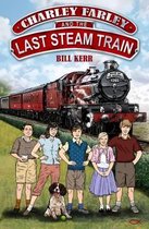 Charley Farley and the Last Steam Train