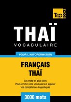 Vocabulaire Français-Thaï pour l'autoformation - 3000 mots