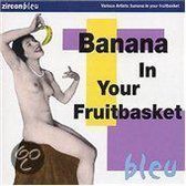 Banana in Your Fruitbasket