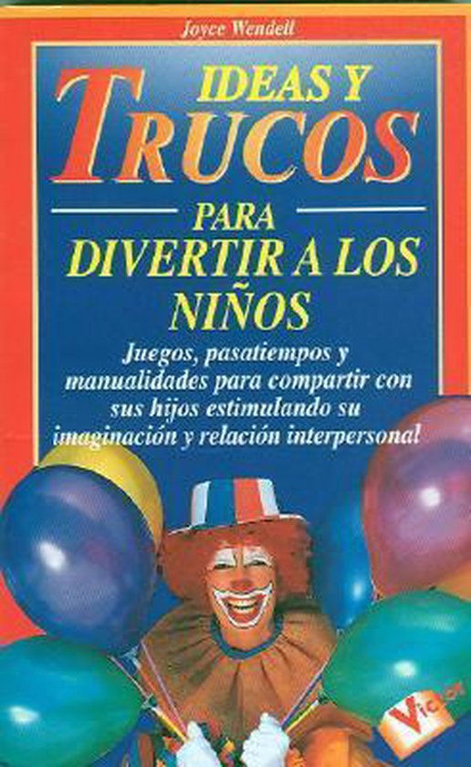 Ideas y Trucos Para Divertir a Los Ninos