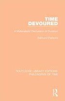 Routledge Library Editions: Philosophy of Time - Time Devoured