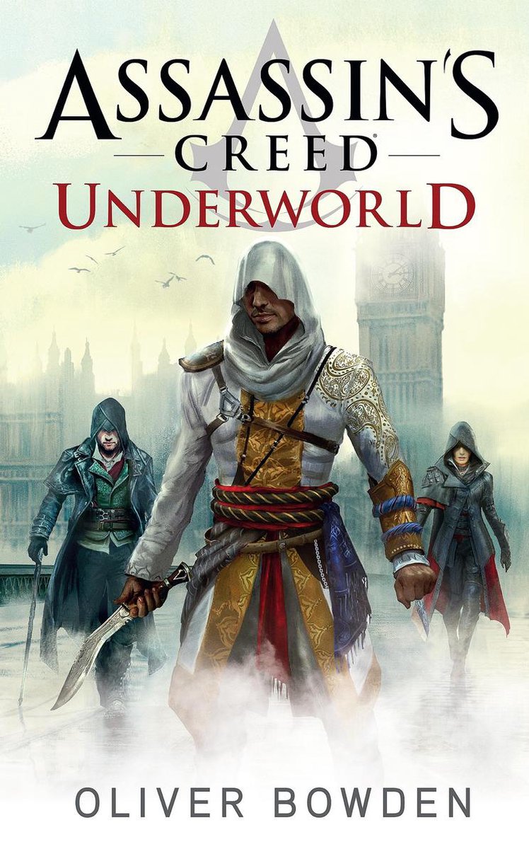 Assassin's Creed 8 - Assassin's Creed: Underworld - Oliver Bowden