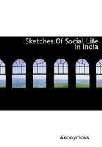 Sketches of Social Life in India