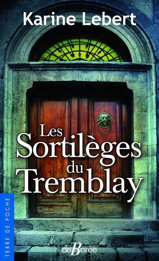 Terre de poche - Les Sortilèges du Tremblay