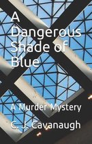A Dangerous Shade of Blue