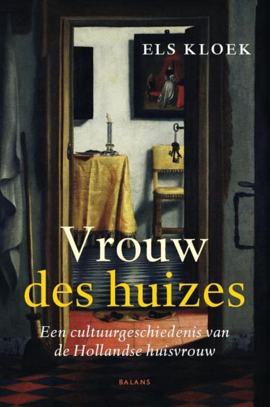 Vrouw des huizes. Een cultuurgeschiedenis van de Hollandse huisvrouw - Els Kloek | Nextbestfoodprocessors.com