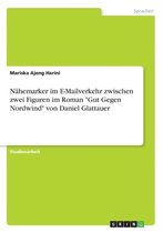 Nahemarker Im E-Mailverkehr Zwischen Zwei Figuren Im Roman -Gut Gegen Nordwind- Von Daniel Glattauer