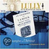 Lully: Le Triomphe De L'Amour